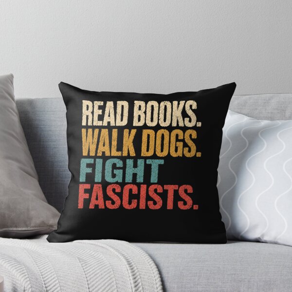 Item preview, Read Books Walk Dogs Fight Fascists Anti Fascist Political Activist designed and sold by HumansStuck12.