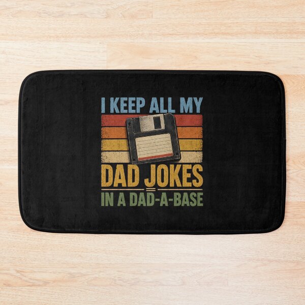 Item preview, I Keep All My Dad Jokes In A Dad A Base  designed and sold by Animavera.