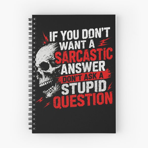 Item preview, If You Don't Want A Sarcastic Answer Don't Ask A Stupid Question Sarcasm Humor Witty Personality designed and sold by HumansStuck12.