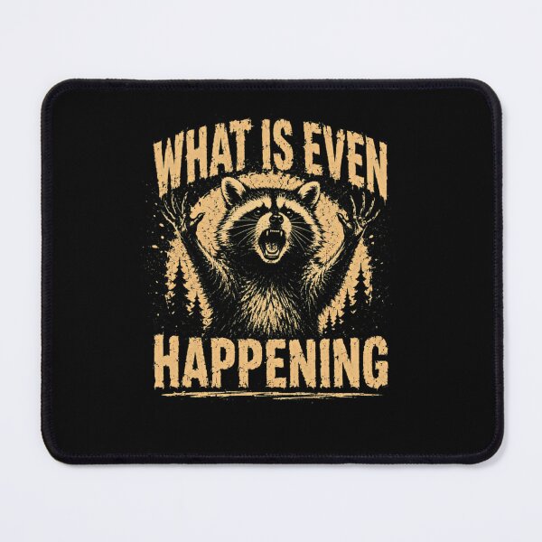 Item preview, What Is Even Happening Raccoon Animal Lover Humor Wildlife designed and sold by RetroMini2026.