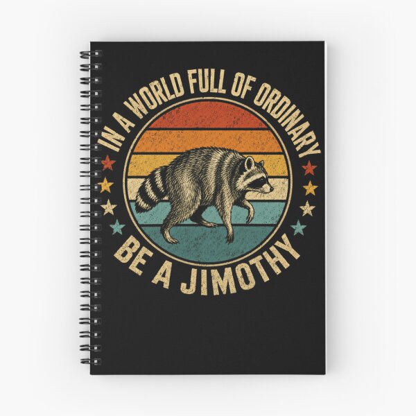 Item preview, In A World Full Of Ordinary Be A Jimothy Raccoon Individual Personality Name designed and sold by RetroMini2026.