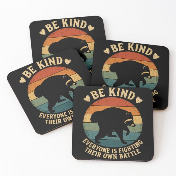 Item preview, Be Kind Everyone Is Fighting Their Own Battle Raccoon Kindness Empathy Encouragement designed and sold by RetroMini2026.
