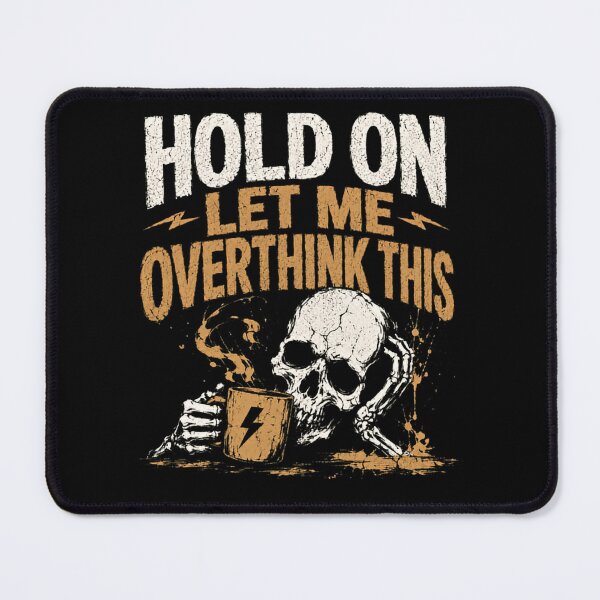 Item preview, Hold On Let Me Overthink This Overthinker Humor Coffee Lover designed and sold by HumansStuck12.
