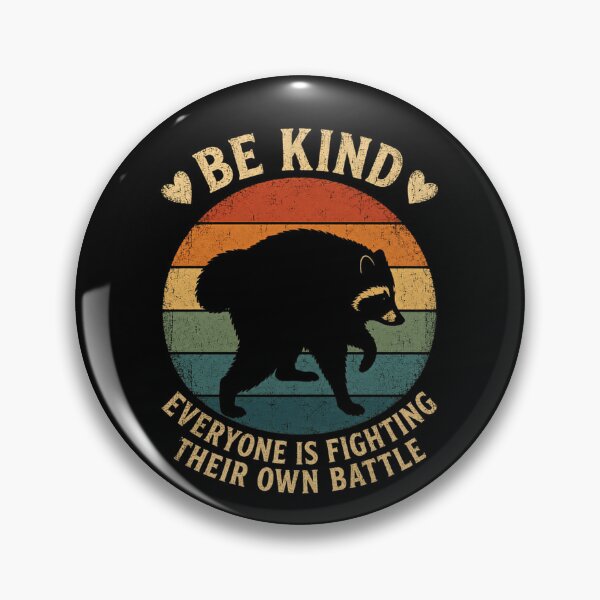 Item preview, Be Kind Everyone Is Fighting Their Own Battle Raccoon Kindness Empathy Encouragement designed and sold by RetroMini2026.