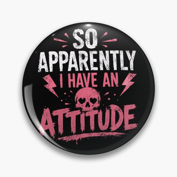 Item preview, So Apparently I Have An Attitude Sassy Confident Woman Personality designed and sold by HumansStuck12.