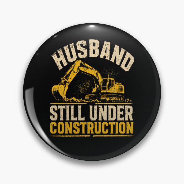 Item preview, Husband Still Under Construction Construction Worker Heavy Equipment Funny Men designed and sold by RetroMini2026.