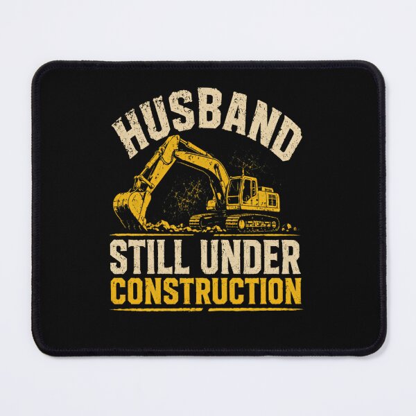 Item preview, Husband Still Under Construction Construction Worker Heavy Equipment Funny Men designed and sold by RetroMini2026.