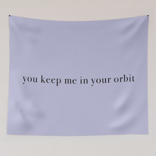 Item preview, you keep me in your orbit designed and sold by KaiDee.