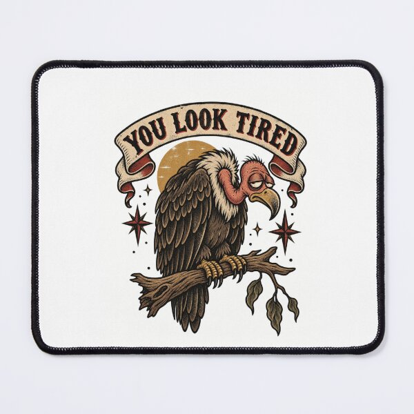 Item preview, You Look Tired Funny Vulture designed and sold by TynesDesign.