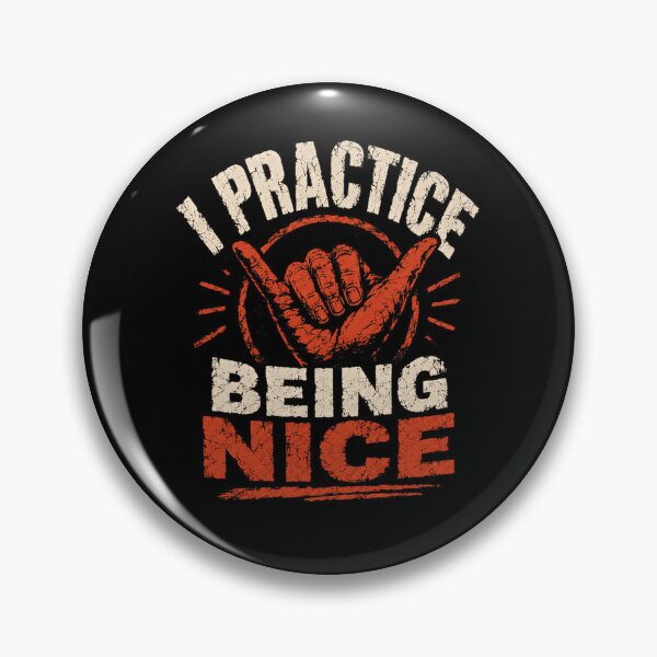 Item preview, I Practice Being Nice Kind Person Positive Attitude Shaka Hang Loose Surfer Beach designed and sold by RetroMini2026.