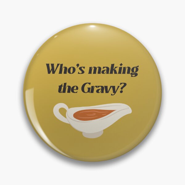 Item preview, Who’s Making the Gravy? – Funny Thanksgiving Quote designed and sold by Novel Works Studio.