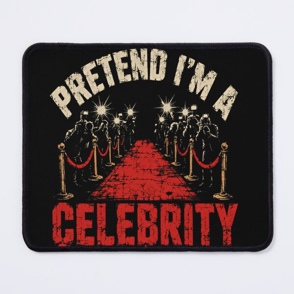 Item preview, Pretend I'm A Celebrity Famous Hollywood Red Carpet Humor designed and sold by JonesFlora2025.