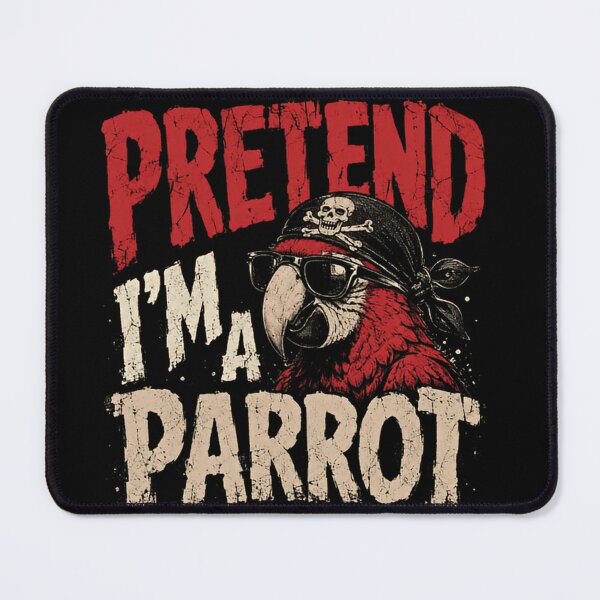 Item preview, Pretend I'm A Parrot Funny Pirate Bird Lover Humor designed and sold by JonesFlora2025.