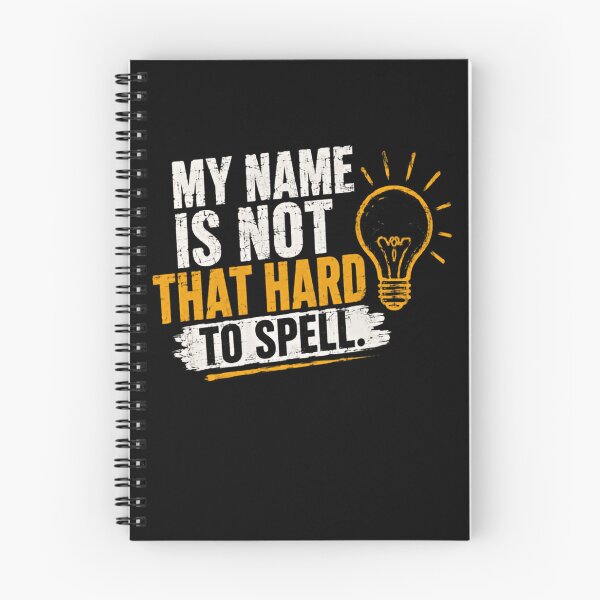 Item preview, My Name Is Not That Hard To Spell Funny Name Misspelling Humor designed and sold by JonesFlora2025.