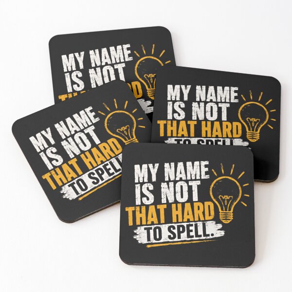 Item preview, My Name Is Not That Hard To Spell Funny Name Misspelling Humor designed and sold by JonesFlora2025.