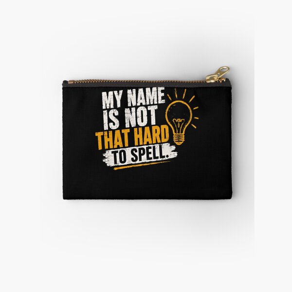 Item preview, My Name Is Not That Hard To Spell Funny Name Misspelling Humor designed and sold by JonesFlora2025.