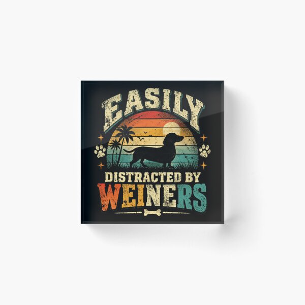 Item preview, Easily Distracted By Weiners Dachshund Dog Lover designed and sold by SkeletonsDanger.