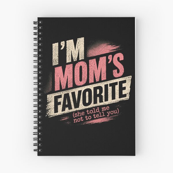 Item preview, I'm Mom's Favorite (She Told Me Not To Tell You) Favorite Child Sibling Humor designed and sold by SkeletonsDanger.