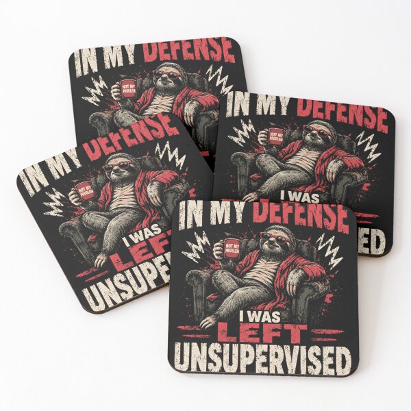 Item preview, In My Defense I Was Left Unsupervised Funny Sloth Humor designed and sold by JonesFlora2025.