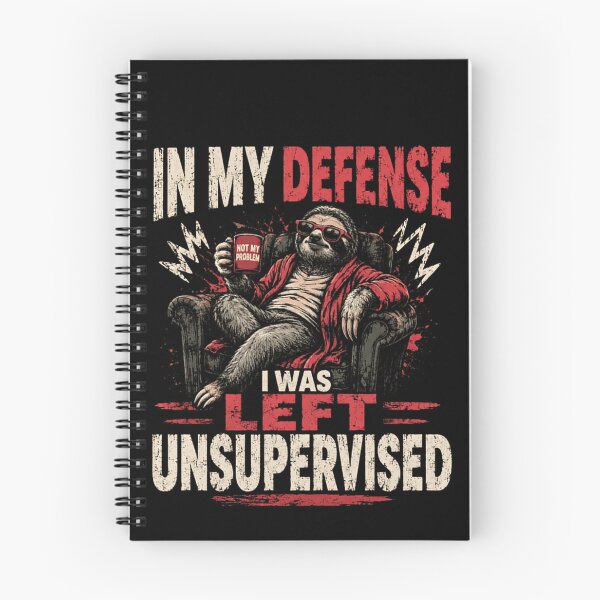 Item preview, In My Defense I Was Left Unsupervised Funny Sloth Humor designed and sold by JonesFlora2025.