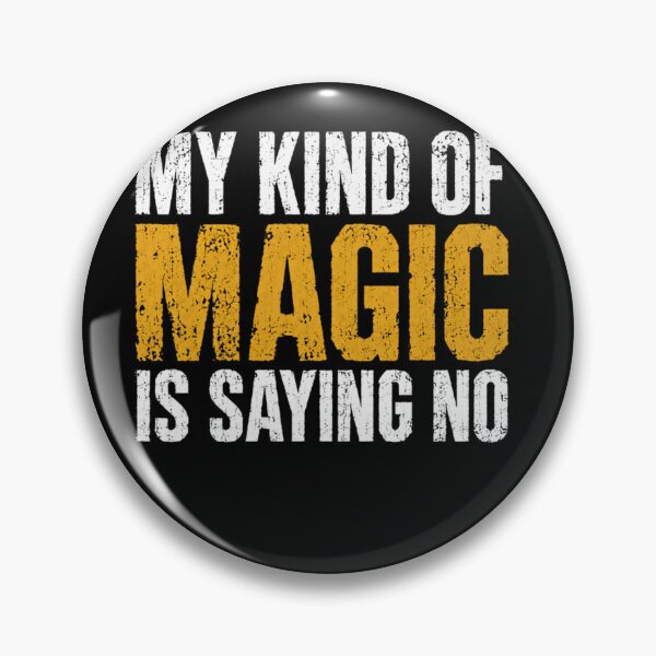 Item preview, My Kind Of Magic Is Saying No Introvert Sarcasm Boundaries Self Care designed and sold by JonesFlora2025.