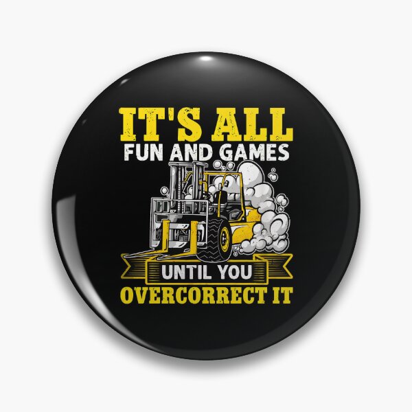 Item preview, 1....Forklift It's All Fun And Games Until You Overcorrect It designed and sold by bellahrrmoling.