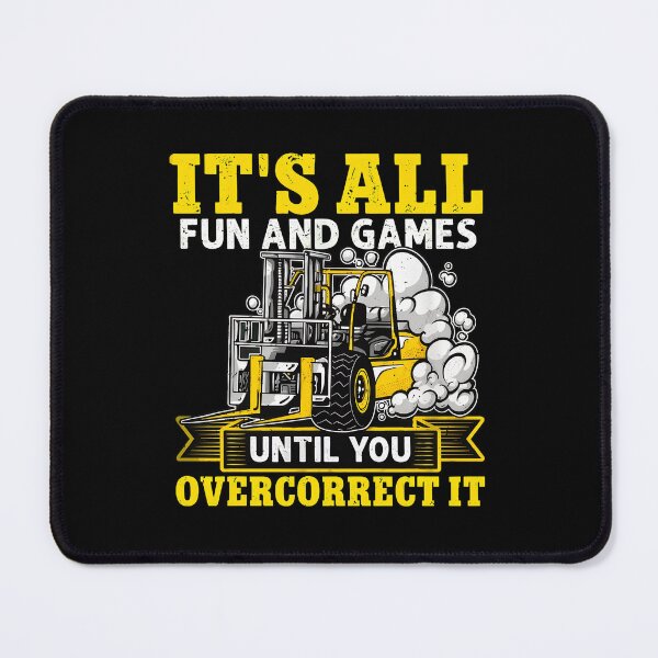 Item preview, 1....Forklift It's All Fun And Games Until You Overcorrect It designed and sold by bellahrrmoling.