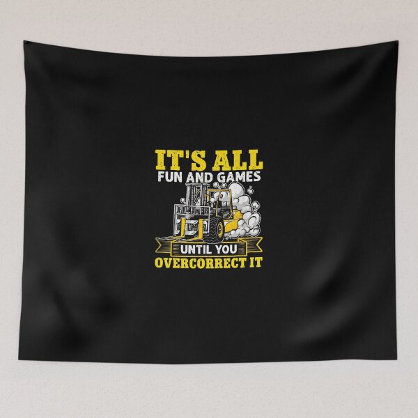Item preview, 1....Forklift It's All Fun And Games Until You Overcorrect It designed and sold by bellahrrmoling.