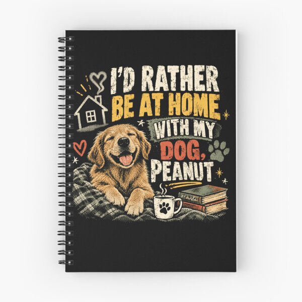 Item preview, I'd Rather Be At Home With My Dog, Peanut Golden Retriever Puppy Dog Lover Pet Owner designed and sold by SkeletonsDanger.