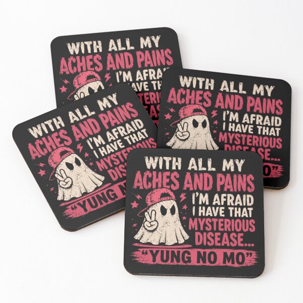 Item preview, With All My Aches And Pains I'm Afraid I Have That Mysterious Disease... "Yung No Mo" Funny Aging Older People Humor designed and sold by JonesFlora2025.