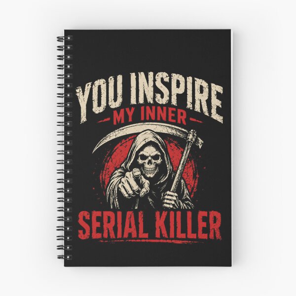Item preview, You Inspire My Inner Serial Killer Dark Humor Sarcastic Grim Reaper designed and sold by JonesFlora2025.
