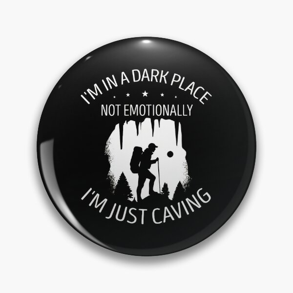 Item preview, Funny Caving Not Emotionally Dark Place Text designed and sold by englpsigoea.