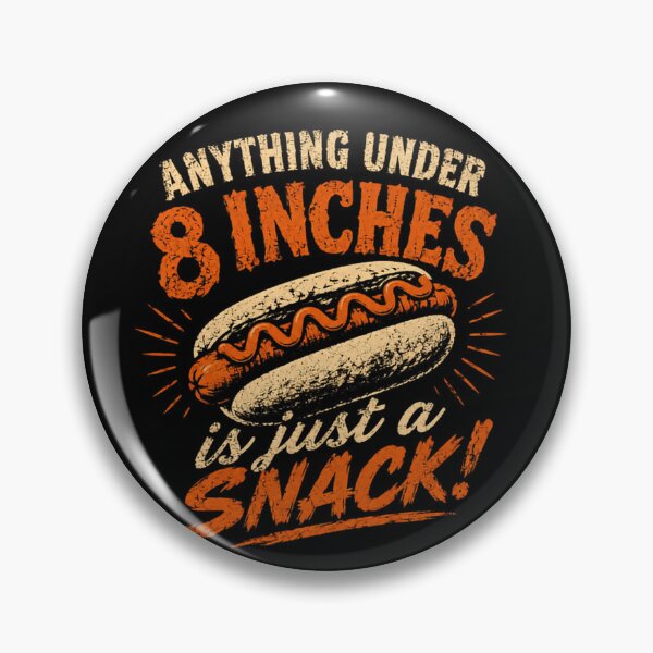 Item preview, Anything Under 8 Inches Is Just A Snack! Funny Hot Dog Foodie Humor designed and sold by JonesFlora2025.