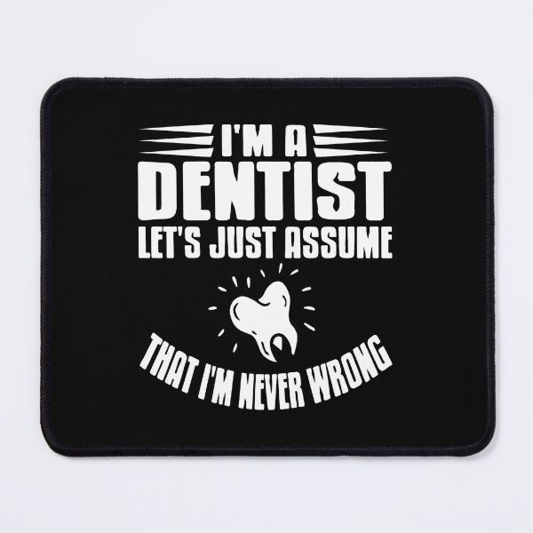 Item preview, Funny Dentist Assume Never Wrong Tooth Graphic designed and sold by bellahrrmoling.