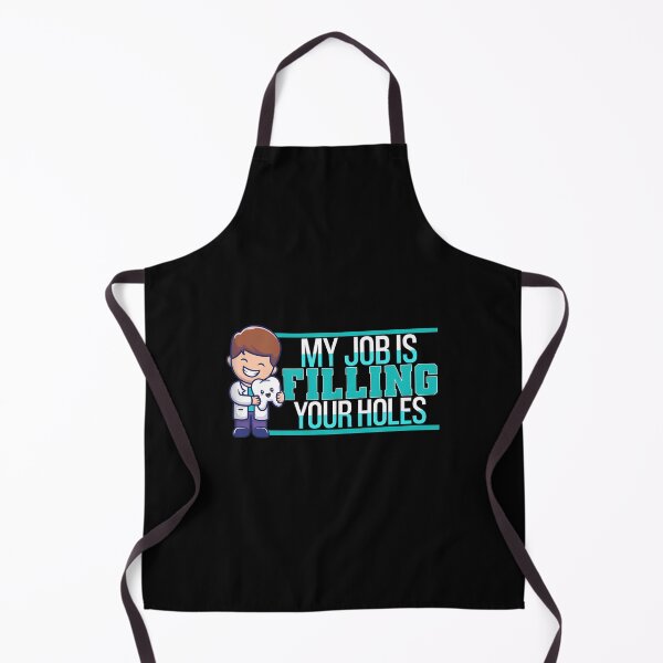Item preview, Funny Dentist My Job is Filling Your Holes Gift designed and sold by daniellejeste.