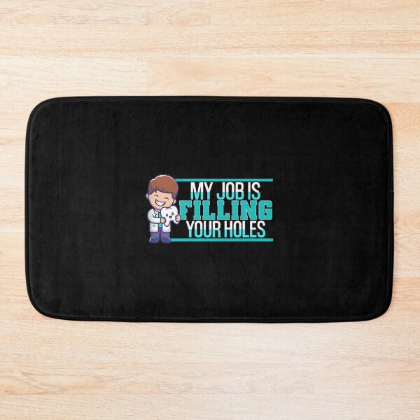 Item preview, Funny Dentist My Job is Filling Your Holes Gift designed and sold by daniellejeste.