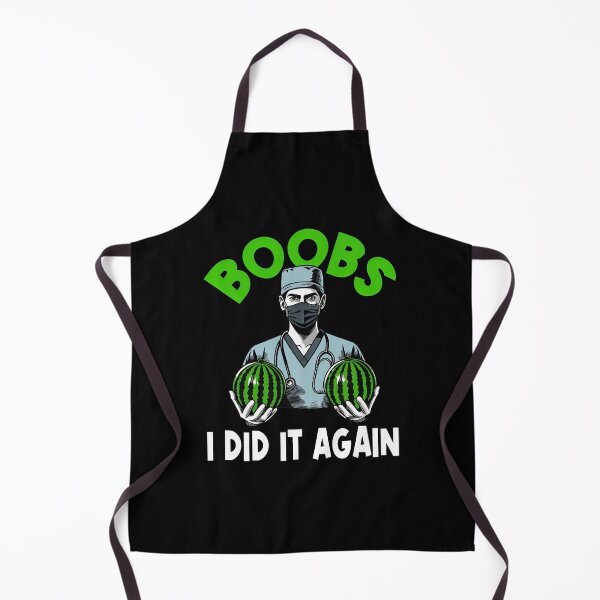 Item preview, Funny Doctor Watermelon Boobs I Did It Again designed and sold by vernarebs.