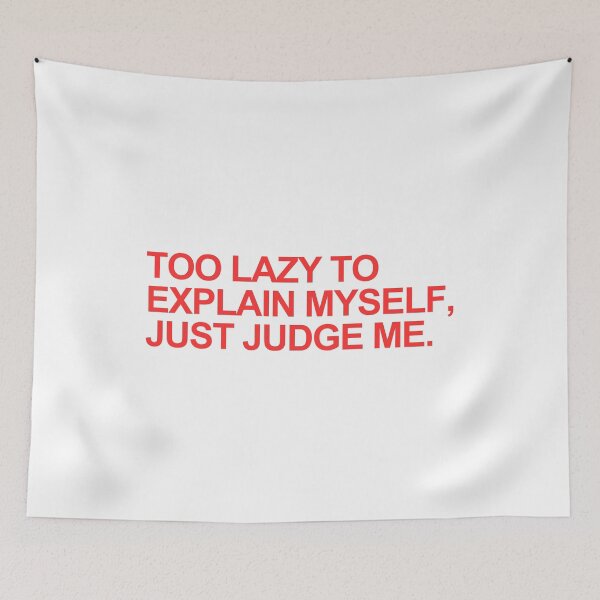 Item preview, Too lazy to explain myself, just judge me. designed and sold by SWETA HALDER.