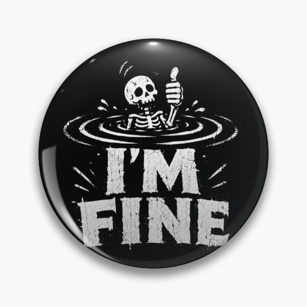 Item preview, I'm Fine Sarcastic Skeleton Dark Humor Joke designed and sold by JonesFlora2025.