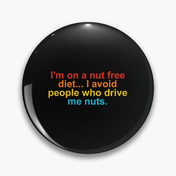 Item preview, Funny Nut Free Diet Saying Sarcastic Quote designed and sold by englpsigoea.