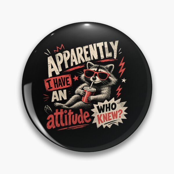 Item preview, Apparently I Have An Attitude Who Knew? Raccoon Funny Sarcastic Animal Lover designed and sold by SkeletonsDanger.