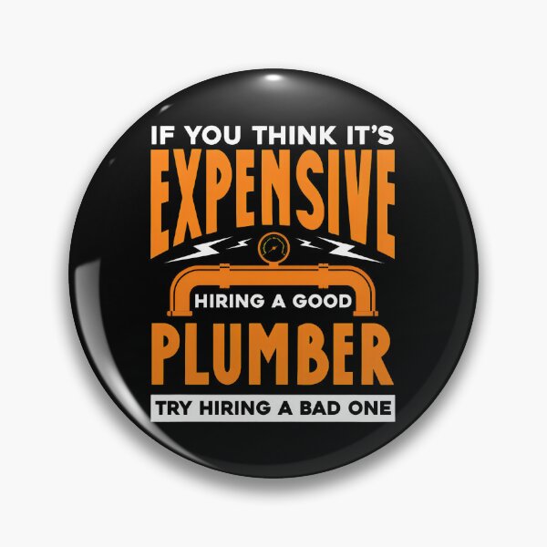 Item preview, Funny Plumber Cost Saying - Try Hiring Bad One designed and sold by vernarebs.