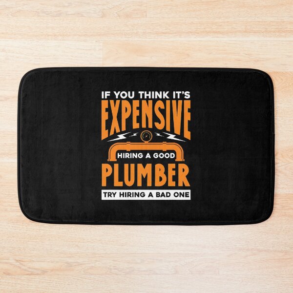 Item preview, Funny Plumber Cost Saying - Try Hiring Bad One designed and sold by vernarebs.