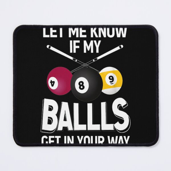 Item preview, Funny Pool Balls Get In Your Way Playful Quote designed and sold by beulahme.