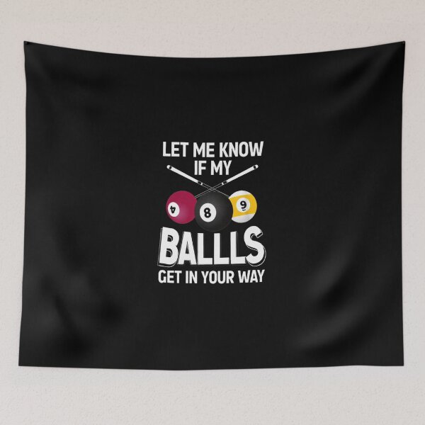 Item preview, Funny Pool Balls Get In Your Way Playful Quote designed and sold by beulahme.