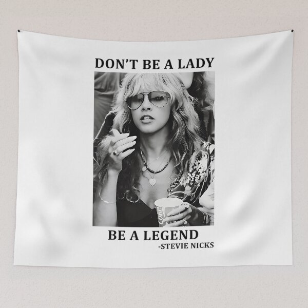 Item preview, Don'T Be A Lady Be A Legend - Stevies Nicks designed and sold by Rom-Simple.