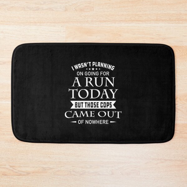 Item preview, Funny Quote About Running and Cops designed and sold by vernarebs.