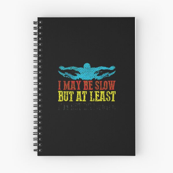 Item preview, Funny Swimmer I May Be Slow But Not Drowning designed and sold by englpsigoea.