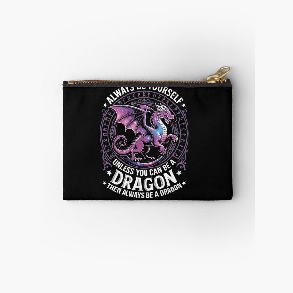 Item preview, Always Be Yourself Unless You Can Be a Dragon Fantasy Quote designed and sold by Ostericaimusa.