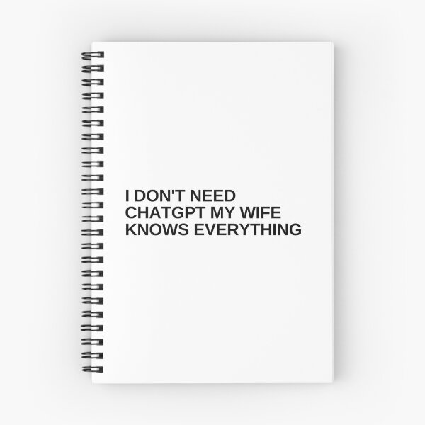 Item preview, I don't need chatgpt my Wife knows everything  designed and sold by SWETA HALDER.